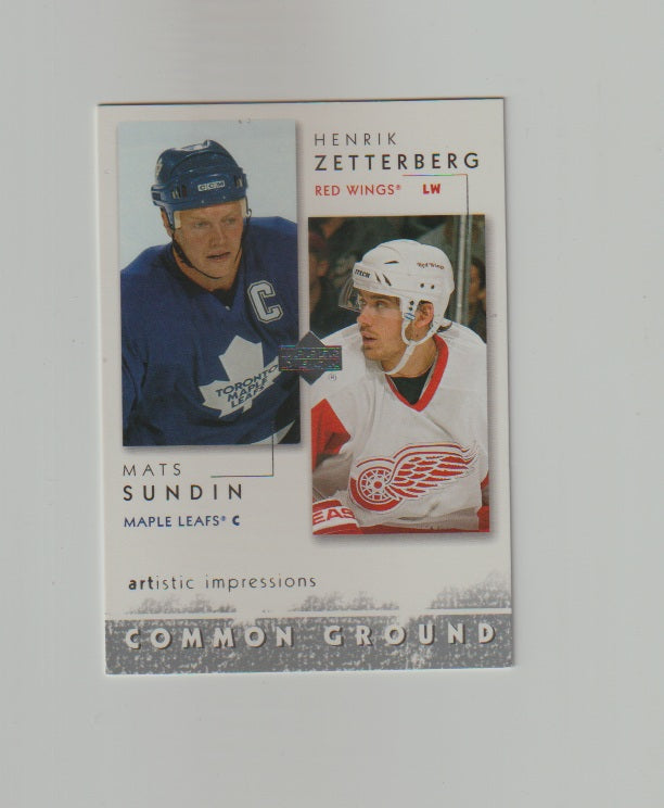 2002-03 UD Artistic Impressions Common Ground #CG Mats Sundin & Henrik Zetterberg