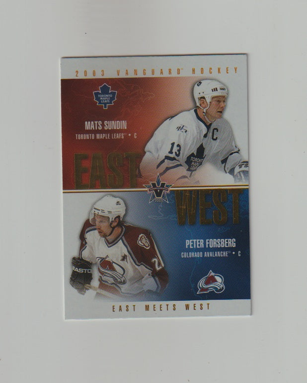 2002-03 Vanguard East Meets West #6 Mats Sundin & Peter Forsberg