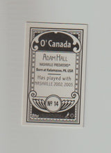 Load image into Gallery viewer, 2003-04 Topps C55 Minis O Canada Back #14 Adam Hall
