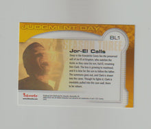 Load image into Gallery viewer, 2004 Smallville Season 3 Judgment Day #BL1 Jor-El Calls
