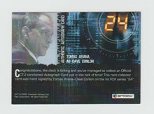 Load image into Gallery viewer, 2007 24 Season 4 Expansion Autographs Tomas Arana as Dave Conlon
