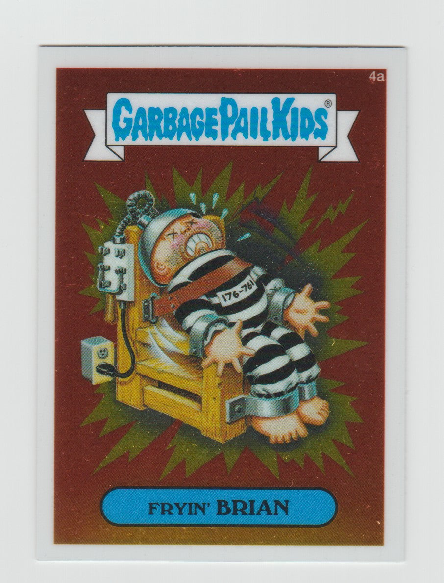 2013 Garbage Pail Kids Chrome Series 1 #4a Fryin' Brian