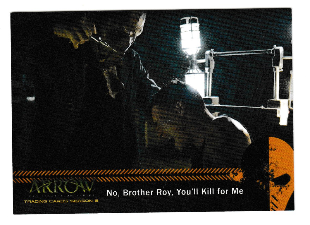 2015 Arrow Season 2 Insert Mirakuru #U4 No Brother Roy, You'll Kill for Me