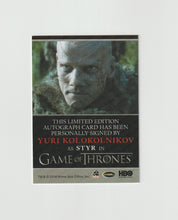 Load image into Gallery viewer, 2015 Game of Thrones Season 4 Bordered Autographs Yuri Kolokolnikov as Styr
