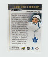 Load image into Gallery viewer, 2017-18 Upper Deck Game Dated Moments #7 Auston Matthews
