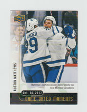 Load image into Gallery viewer, 2017-18 Upper Deck Game Dated Moments #7 Auston Matthews
