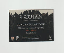 Load image into Gallery viewer, 2017 Gotham Before the Legend S2 Autographs #WB Will Brill as Arnold Dobkins
