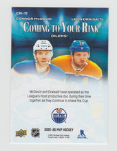 Load image into Gallery viewer, 2025-26 Upper Deck MVP Coming to Your Rink #CR-11 Connor McDavid &amp; Leon Draisaitl
