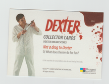 Load image into Gallery viewer, 2009 Dexter Dexter Dream Scenes #DS1 Not a drag to Dexter
