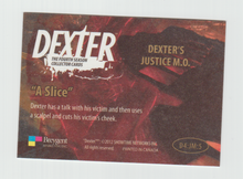 Load image into Gallery viewer, 2012 Dexter Fourth Season Dexter&#39;s Justice M.O. #D4:JM:5 A Slice
