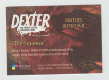 Load image into Gallery viewer, 2012 Dexter Fourth Season Dexter&#39;s Justice M.O. #D4:JM:6 The Squeeze
