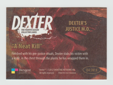 Load image into Gallery viewer, 2012 Dexter Fourth Season Dexter&#39;s Justice M.O. #D4:JM:8 A Neat Kill
