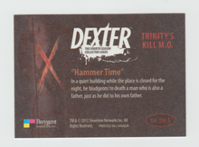 Load image into Gallery viewer, 2012 Dexter Fourth Season Trinity&#39;s Kill M.O. #D4:TM:5 Hammer Time
