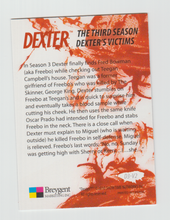 Load image into Gallery viewer, 2010 Dexter Third Season Dexter&#39;s Victims #D3-V2 Freebo
