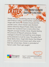 Load image into Gallery viewer, 2010 Dexter Third Season Dexter&#39;s Victims #D3-V4
