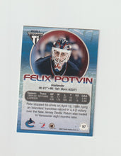 Load image into Gallery viewer, 2000-01 Titanium Premiere Date #97 Felix Potvin
