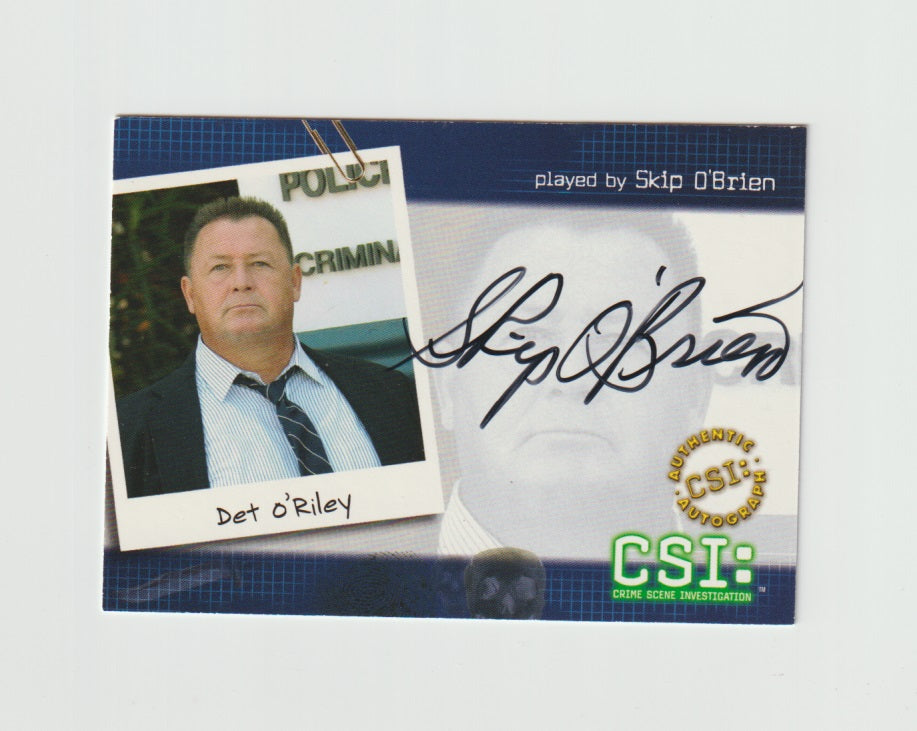 2004 CSI Series 2 Autographs #CSI-B6 Det O'Riley played by Skip O'Brien
