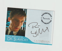Load image into Gallery viewer, 2004 Catwoman Autographs #A-7 Peter Wingfield as Dr. Slavicky

