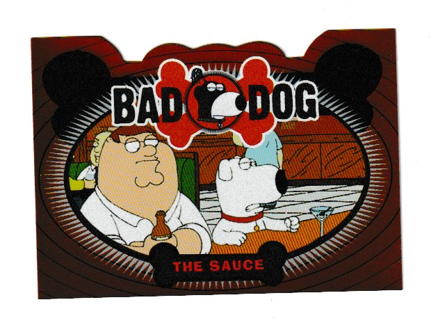 2005 Family Guy S1 Bad Dog #BD5 The Sauce