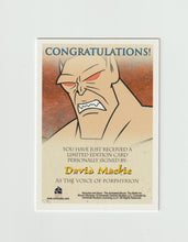 Load image into Gallery viewer, 2005 Xena and Hercules Animated Movie Autographs David Mackie as Voice of Porphyrion
