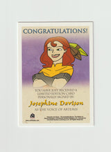 Load image into Gallery viewer, 2005 Xena and Hercules Animated Movie  Autographs Josephine Davison as Voice of Artemis
