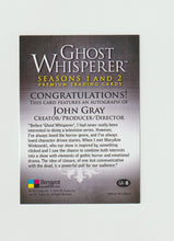 Load image into Gallery viewer, Ghost Whisperer Seasons 1 &amp; 2 Autographs #GA-8 John Gray Creator. Producer &amp; Director
