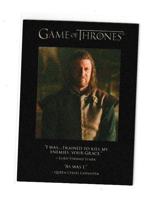 2012 Game of Thrones Season 1 Quotables #Q8 Lord Eddard Stark