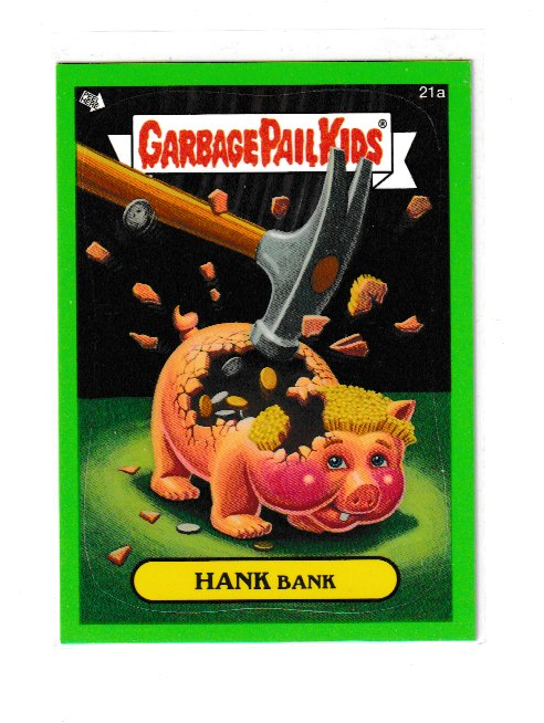 2012 Garbage Pail Kids Brand New Series 1 Green #21a Hank Bank