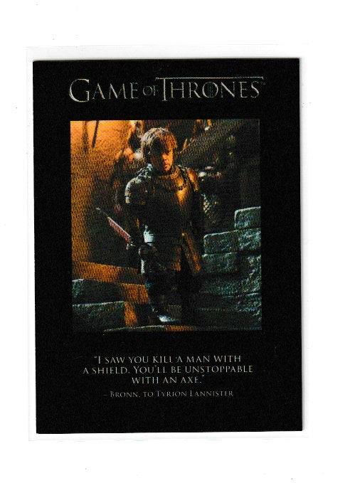 2013 Game of Thrones Season 2 Quotables #Q15 Bronn To Tyrion Lannister