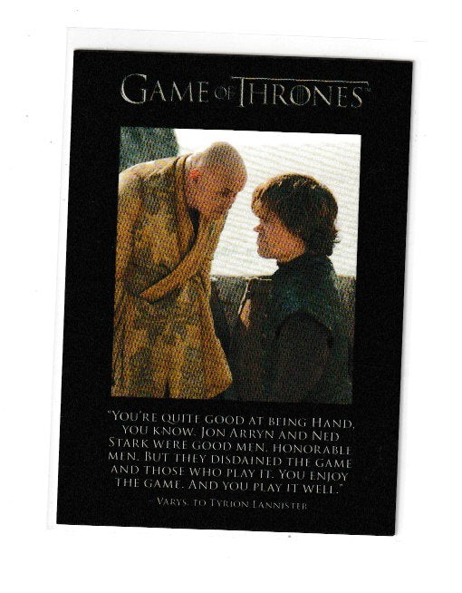 2013 Game of Thrones Season 2 Quotables #Q18 Varys To Tyrion Lannister