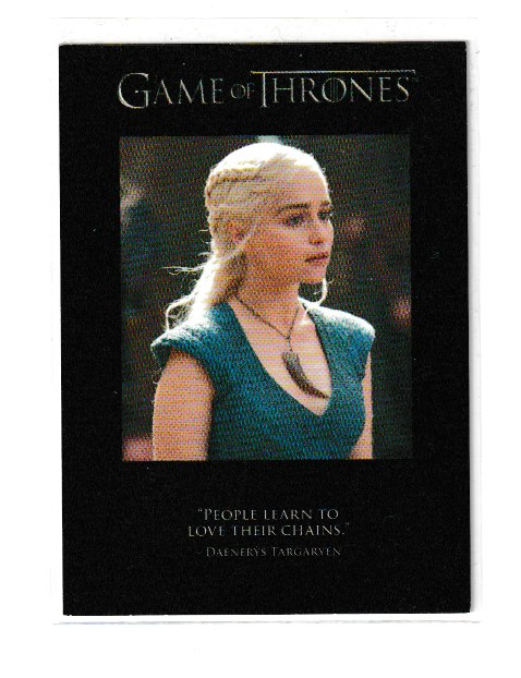 2014 Game of Thrones S3 Quotables #Q28 Daenerys Targaryen