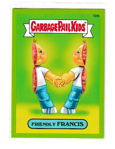 2014 Garbage Pail Kids Series 2 Green #104b Friendly Francis