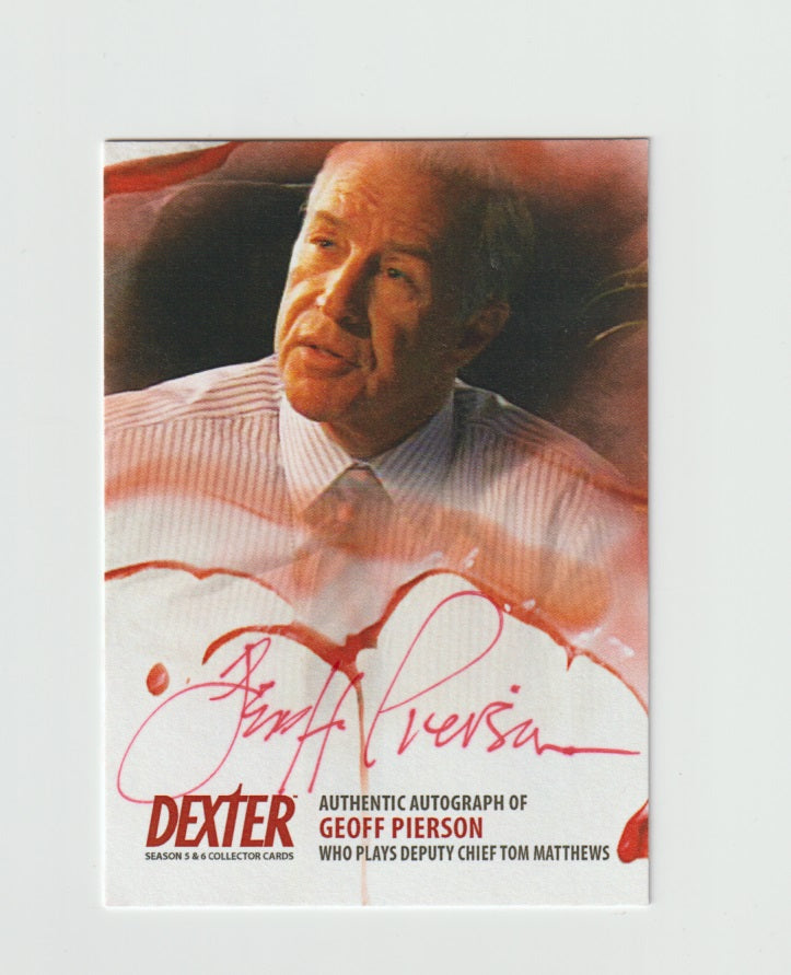 2015 Dexter Season 5 & 6 Autographs #D5&6-AGP1 Geoff Pierson as Deputy Chief Tom Matthews