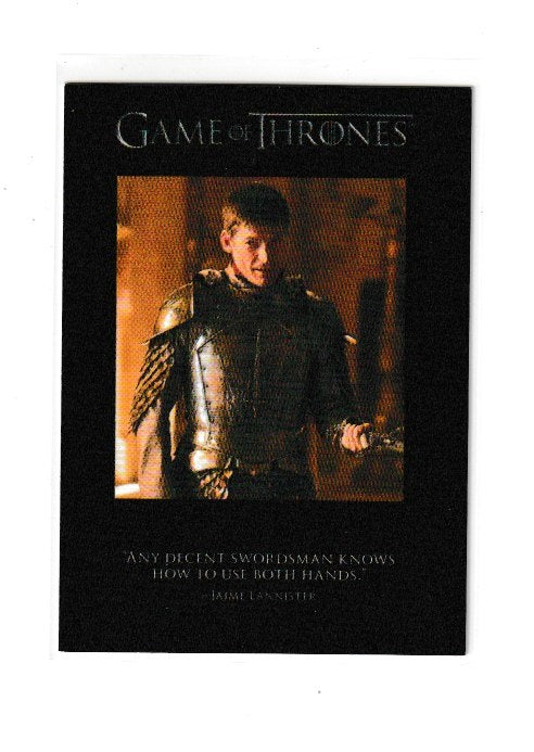 2015 Game of Thrones Season 4 Quotables #Q31 Jaime Lannister