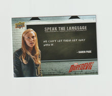 Load image into Gallery viewer, 2018 Daredevil Seasons 1 &amp; 2 Speak The Language #STL9 Karen Page
