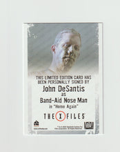 Load image into Gallery viewer, 2018 X-Files Seasons 10 &amp; 11 Autographs John DeSantis as Band-Aid Nose Man
